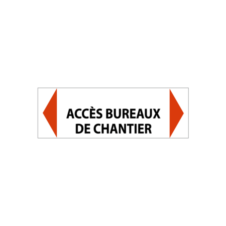 Panneau "Accès bureaux de chantier"