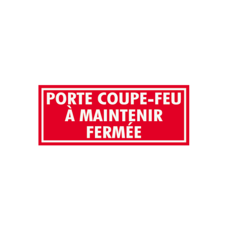 Porte coupe-feu à maintenir fermée