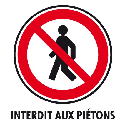 Interdit aux piétons