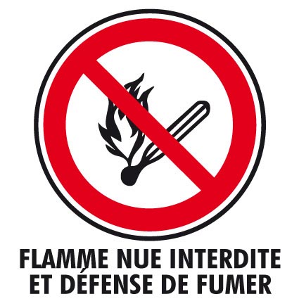 "Flamme nue interdite et défense de fumer"