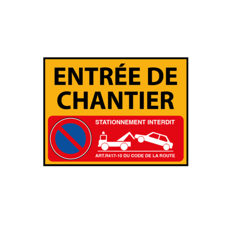 STATIONNEMENT INTERDIT ENTREE DE CHANTIER