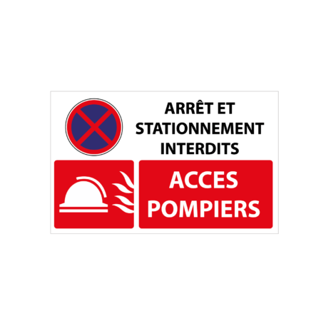 Arrêt et stationnement interdits - Accès pompiers