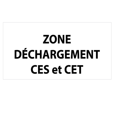 ZONE DÉCHARGEMENT CES et CET