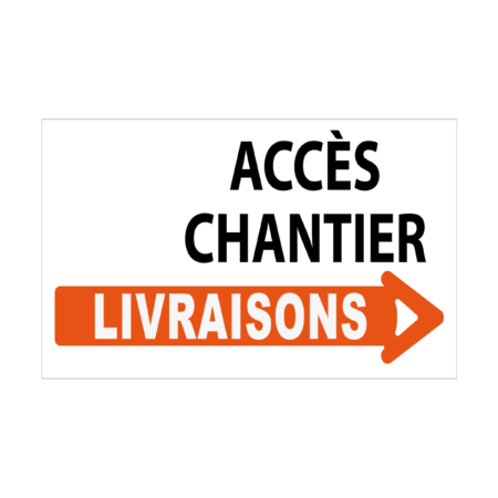 Panneau 800x500mm "Accès chantier - Livraisons"