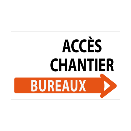 Panneau 800x500mm “Accès chantier – Bureaux”